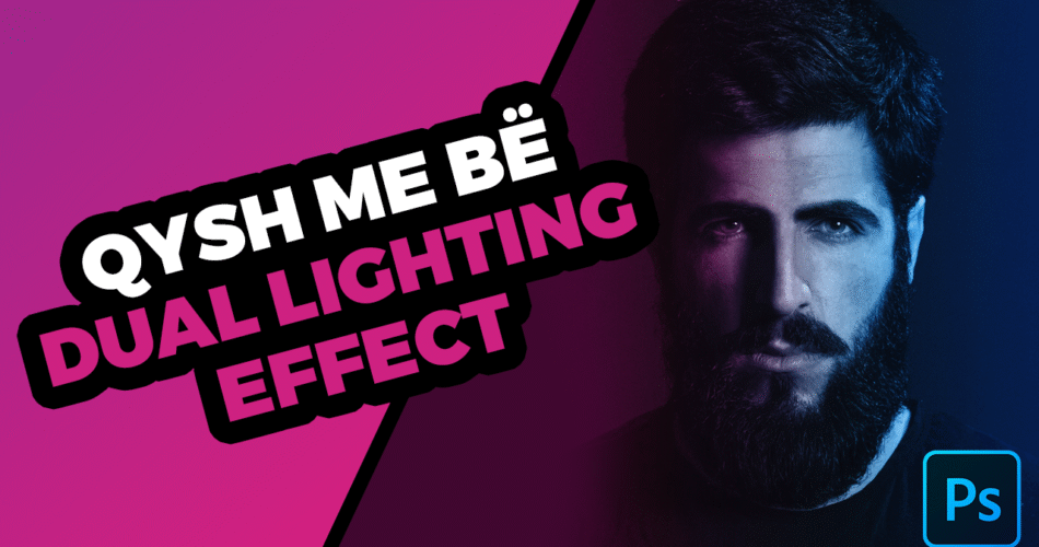 Qysh me be Dual Lighting Effect me Adobe Photoshop