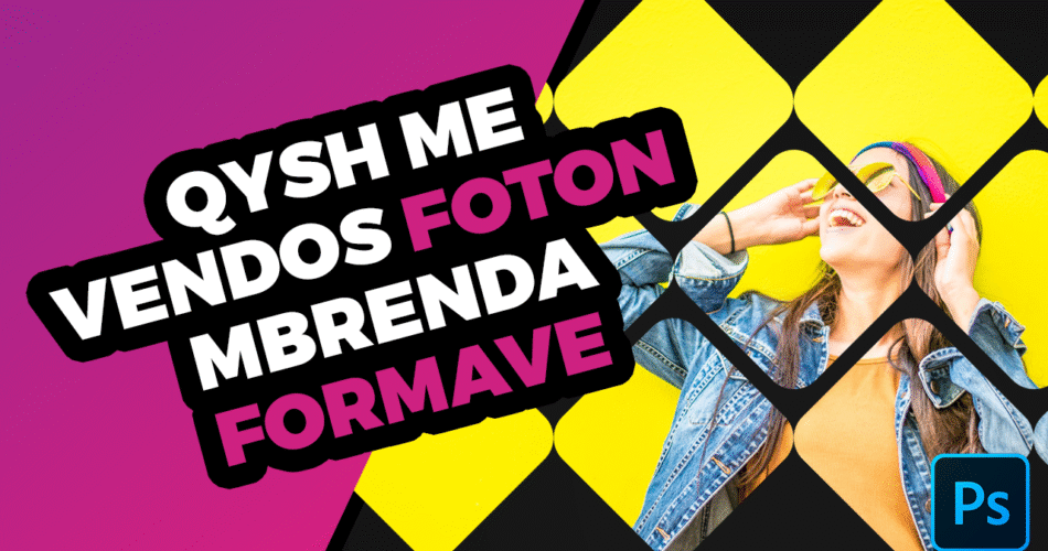 Qysh me vendosë një fotografi në shumë forma me Adobe Photoshop