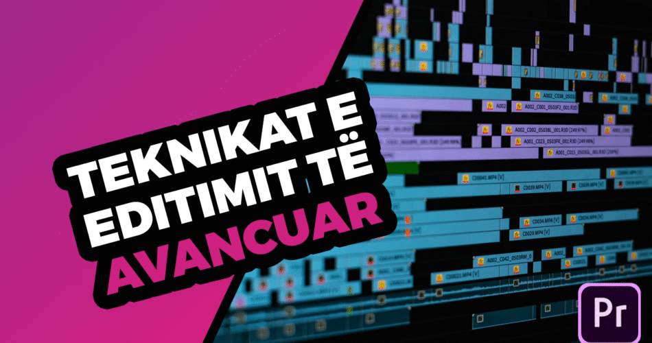 Editimi i avancuar në Adobe Premiere Pro