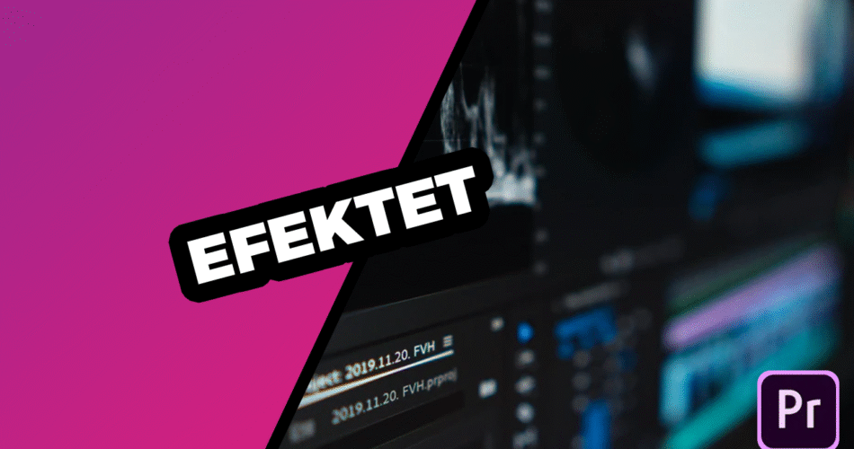 Efektet në Adobe Premiere Pro