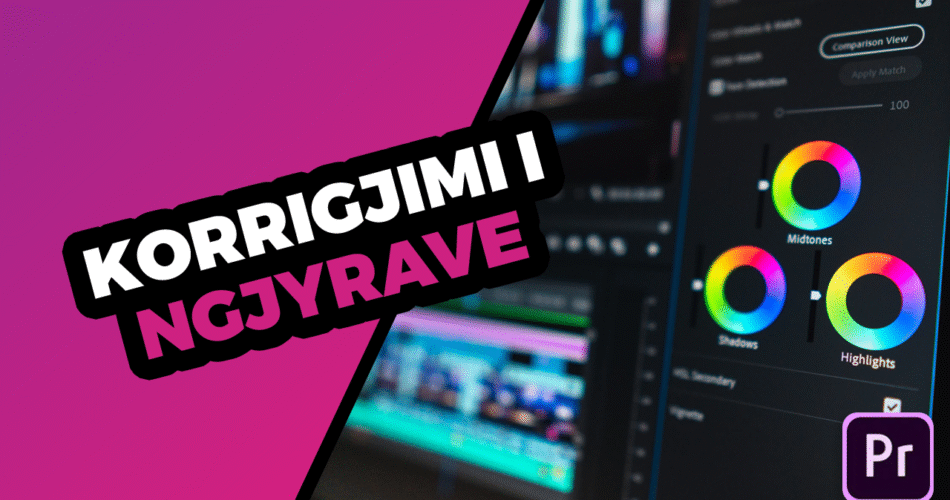 Korrigjimi i ngjyrave në Adobe Premiere Pro