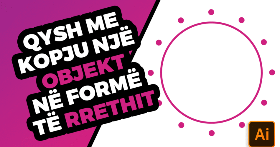 Qysh me kopju një objekt në formë të rrethit në Adobe Illustrator