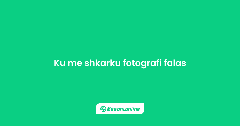 Ku me shkarku fotografi falas