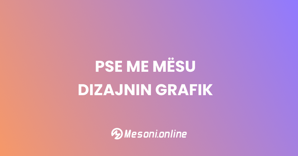 Pse me mësu dizajnin grafik