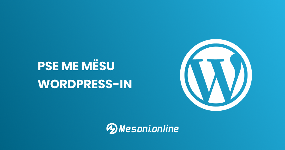 Pse me mësu WordPress-in