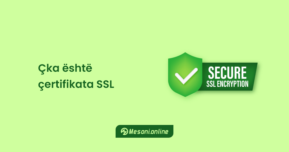 Çka është çertifikata SSL?