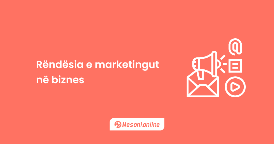 Rëndësia e marketingut në biznes