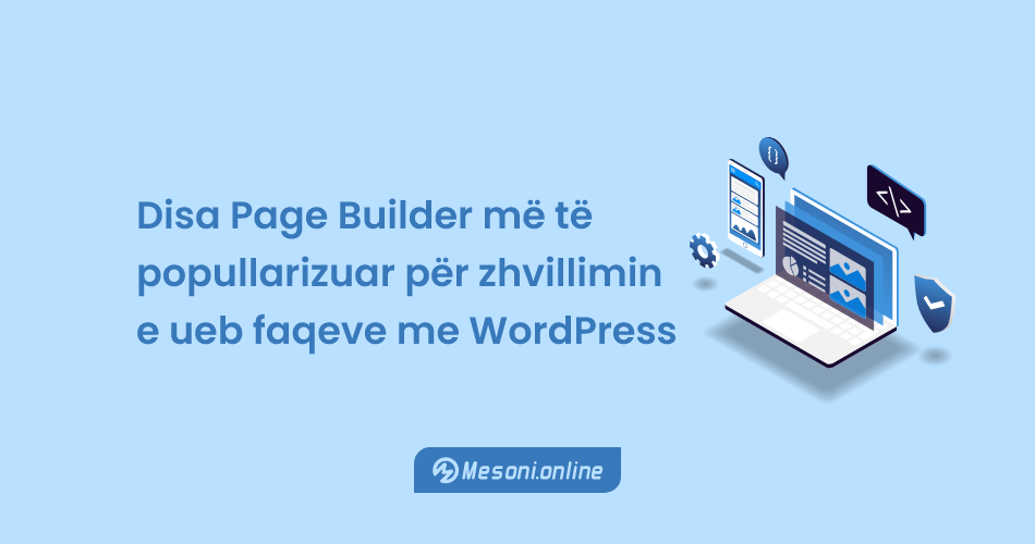 Disa Page Builder më të popullarizuar për zhvillimin e ueb faqeve me WordPress