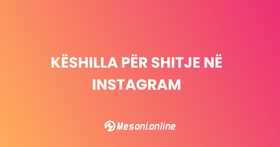 Këshilla për shitje në Instagram