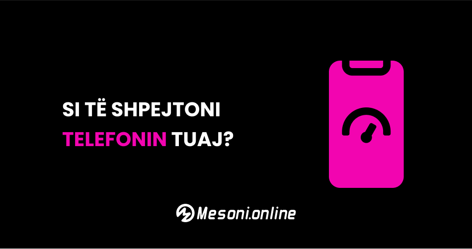 Si të shpejtoni telefonin tuaj?