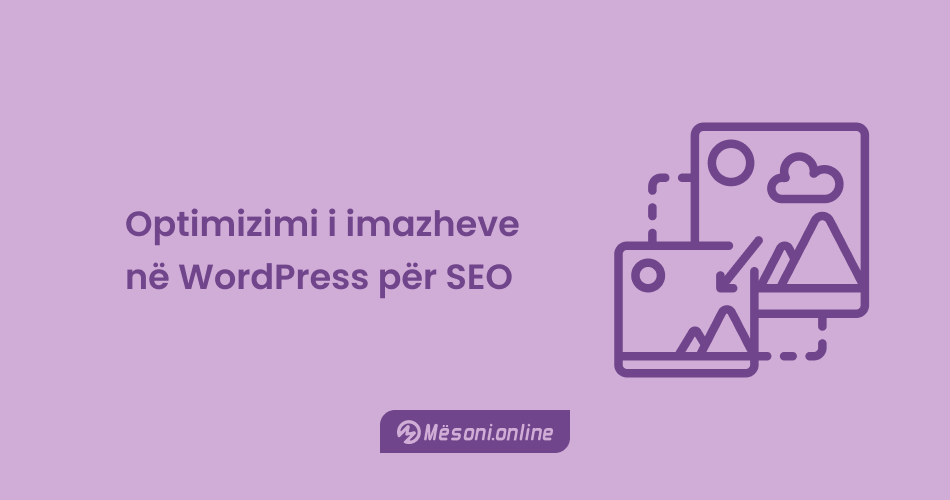 Optimizimi i imazheve në WordPress për SEO