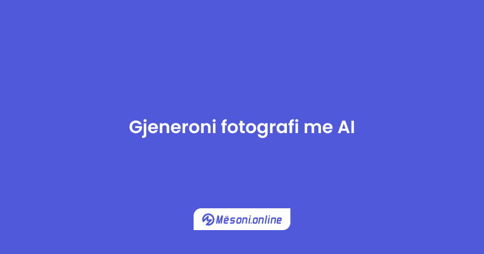 Gjeneroni fotografi me AI