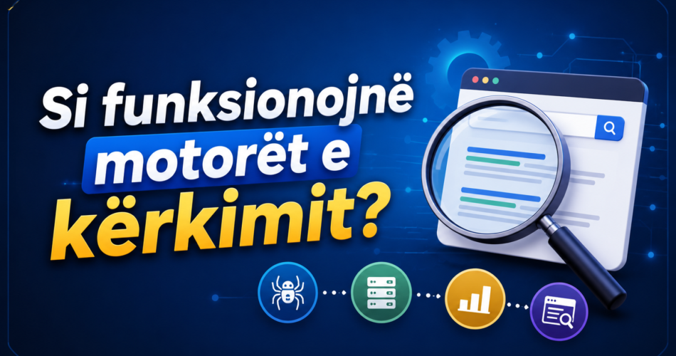 Si funksionojnë motorët e kërkimit?