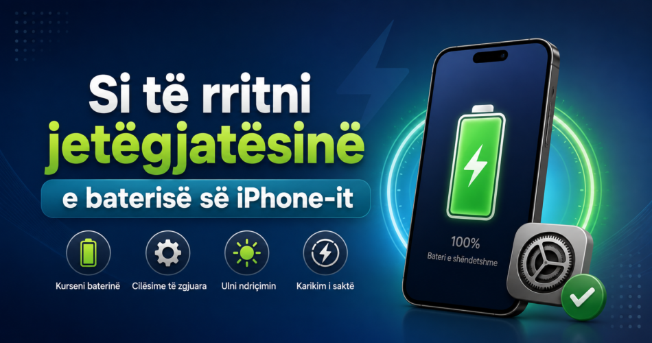 Si të rritni jetëgjatësinë e baterisë së iPhone-it