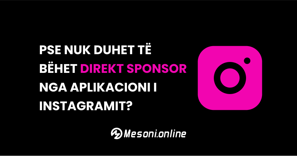 Pse nuk duhet të bëhet direkt sponsor nga aplikacioni i Instagramit?