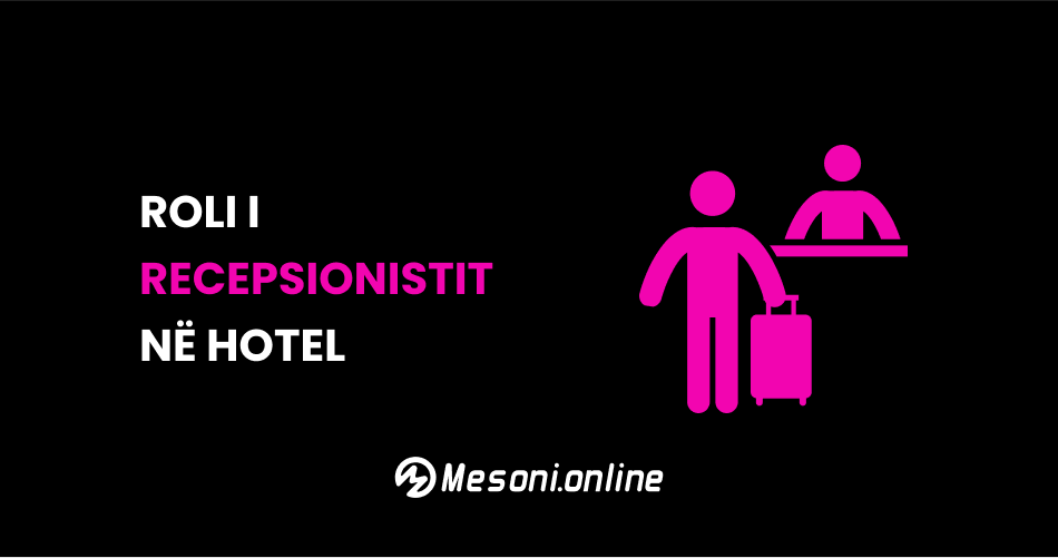 Roli i recepsionistit në hotel