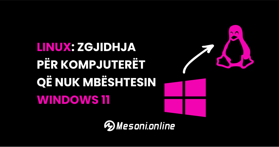 Linux: Zgjidhja për kompjuterët që nuk mbështesin Windows 11