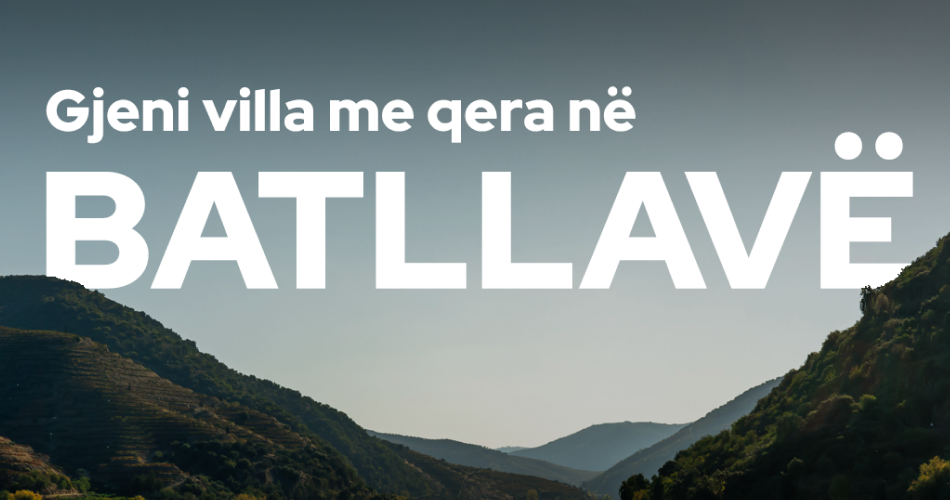 Gjeni villa me qira në Batllavë