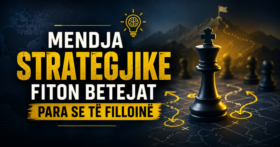 Mendja strategjike fiton betejat para se të fillojnë