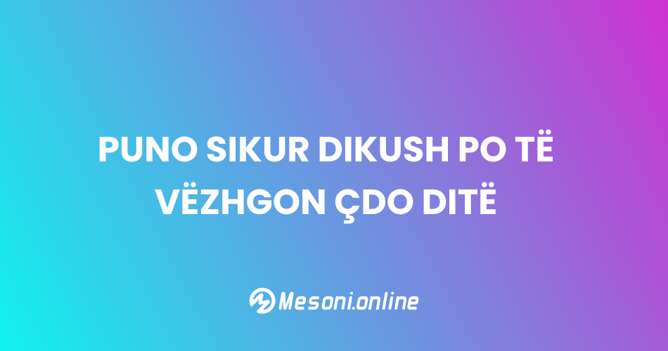 Puno sikur dikush po të vëzhgon çdo ditë