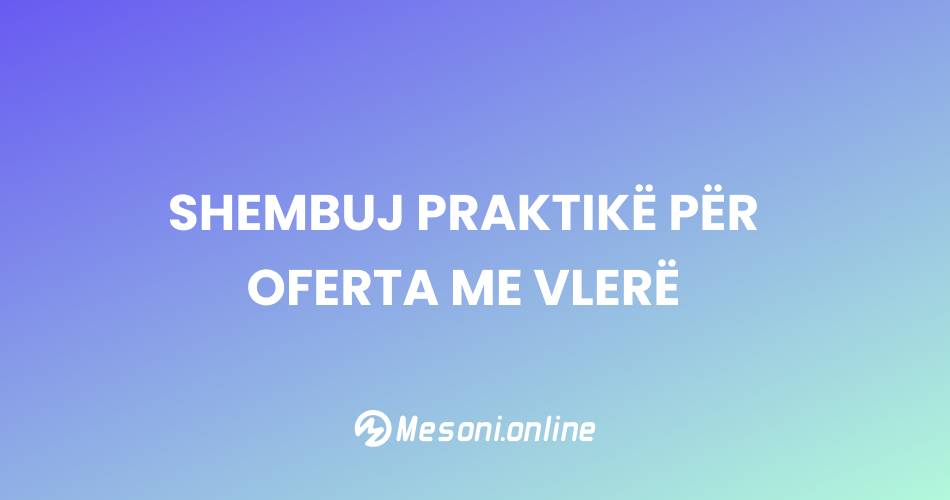 Shembuj praktikë për oferta me vlerë (Logo, Identitet Vizual, Social Media, etj.)