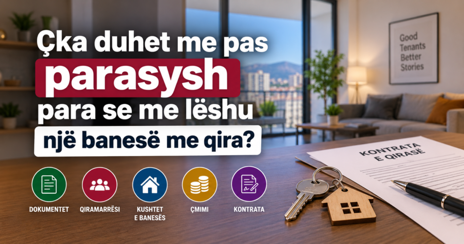 Çka duhet me pas parasysh para se me lëshu një banesë me qira?