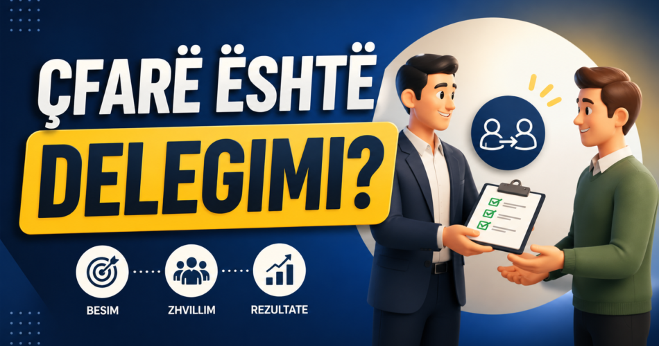 Çfarë është delegimi?