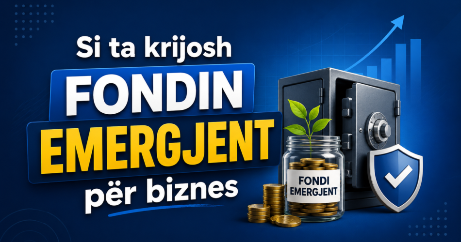 Si ta krijosh fondin emergjent për biznes