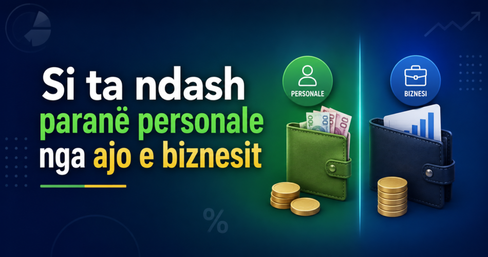 Si ta ndash paranë personale nga ajo e biznesit