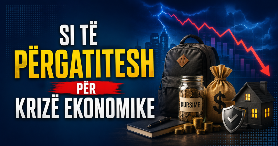 Si të përgatitesh për krizë ekonomike