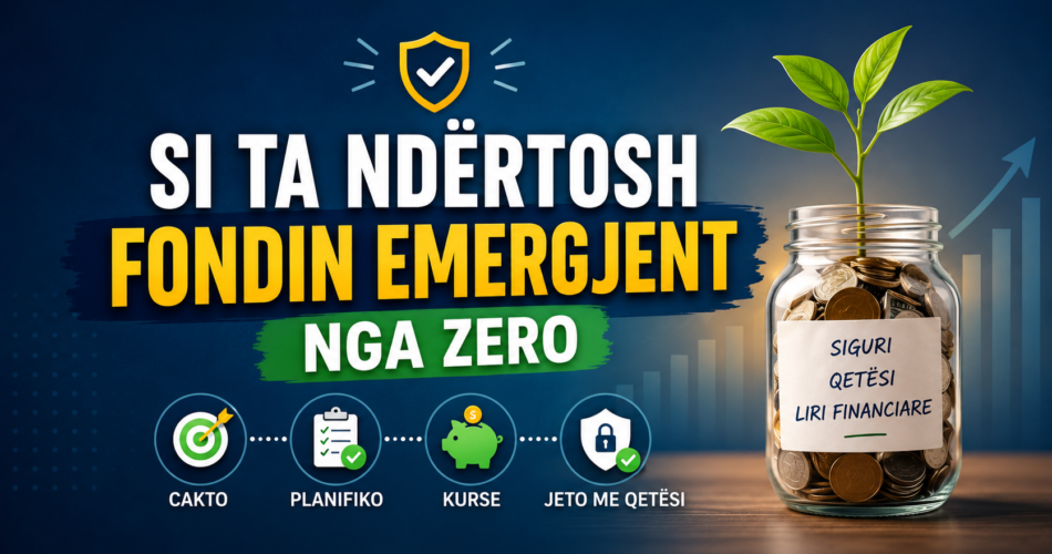 Si ta ndërtosh fondin emergjent nga zero