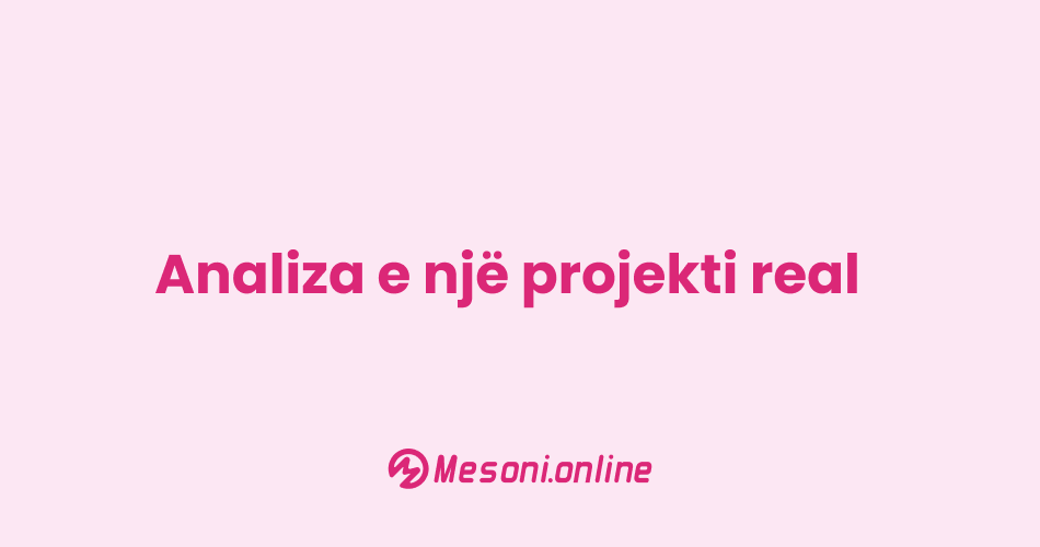 Analiza e një projekti real