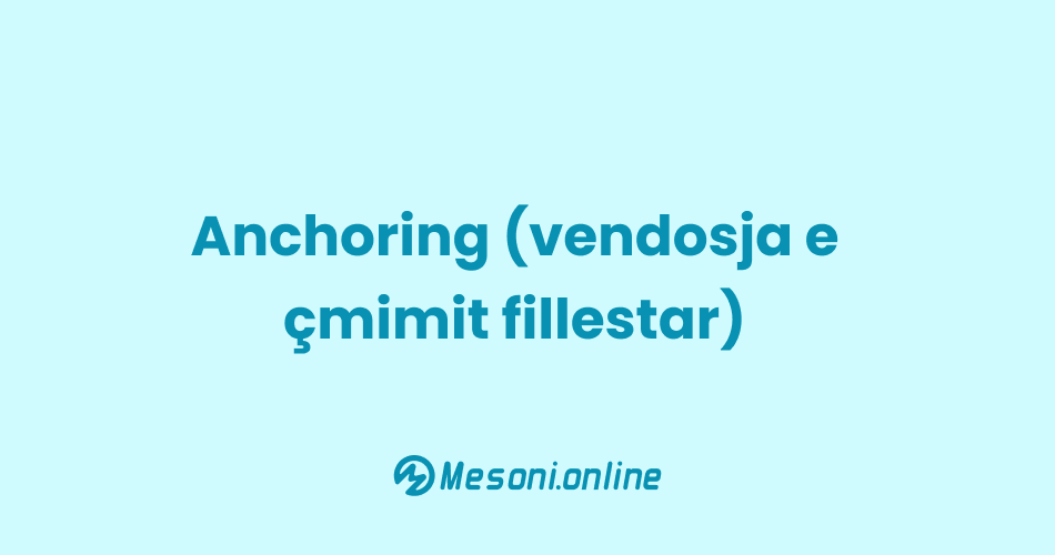 Anchoring (vendosja e çmimit fillestar)