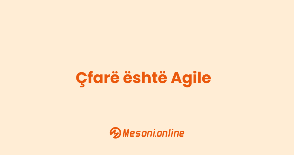 Dallimi mes metodave tradicionale dhe metodave Agile