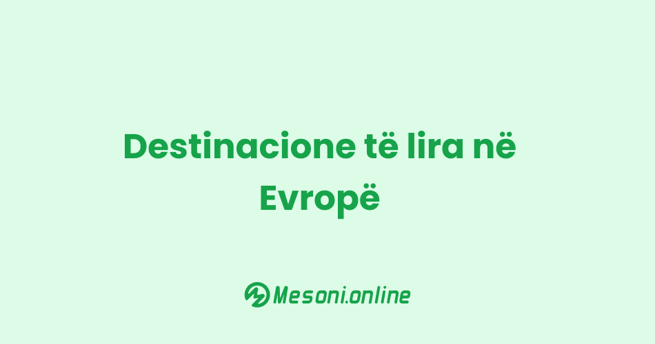 Destinacione të lira në Evropë