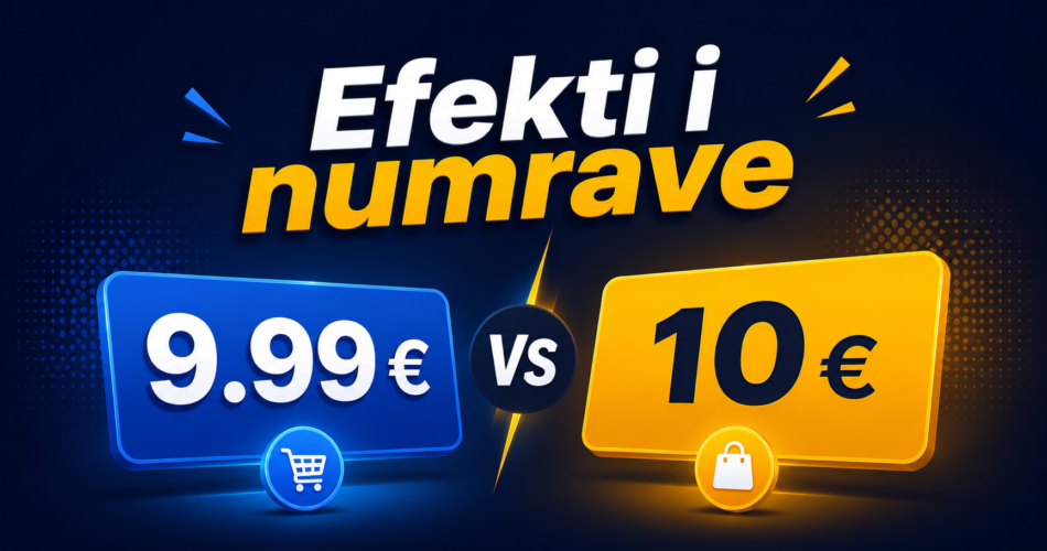 Efekti i numrave (9.99 € vs 10 €)