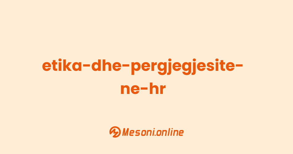 etika-dhe-pergjegjesite-ne-hr