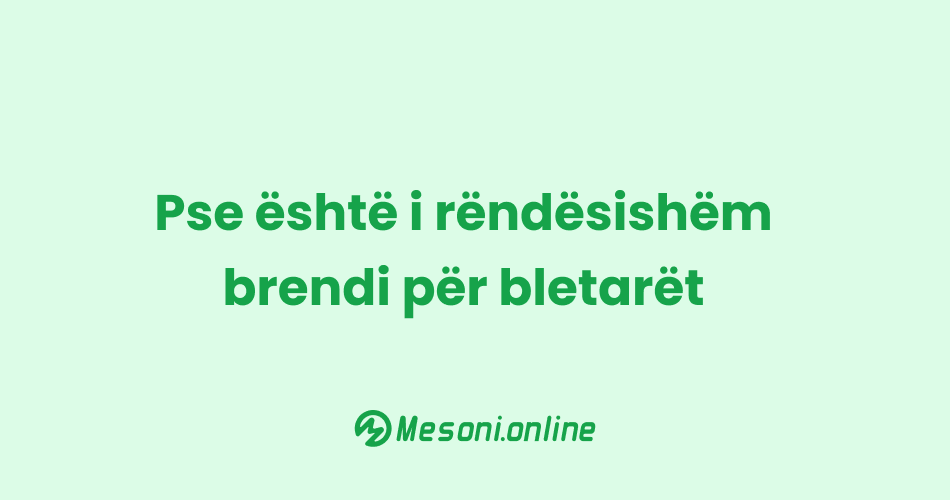 Pse është i rëndësishëm brendi për bletarët