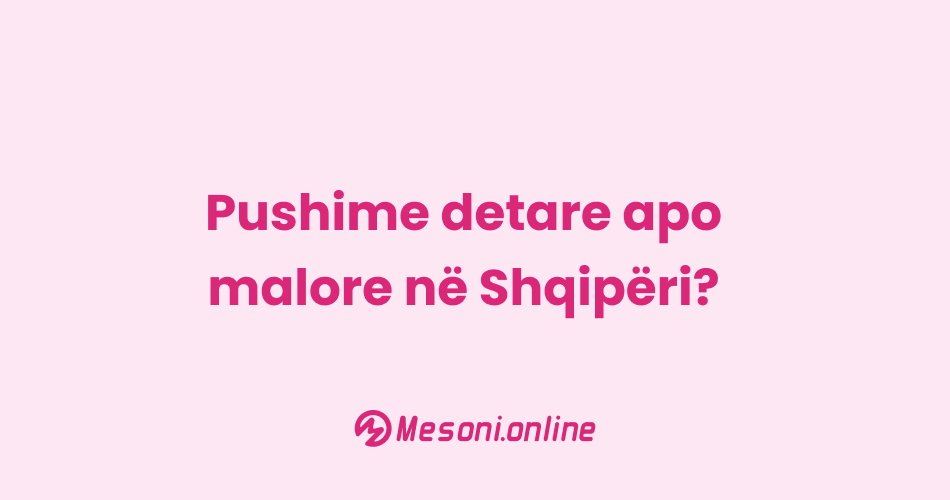 Pushime detare apo malore në Shqipëri?