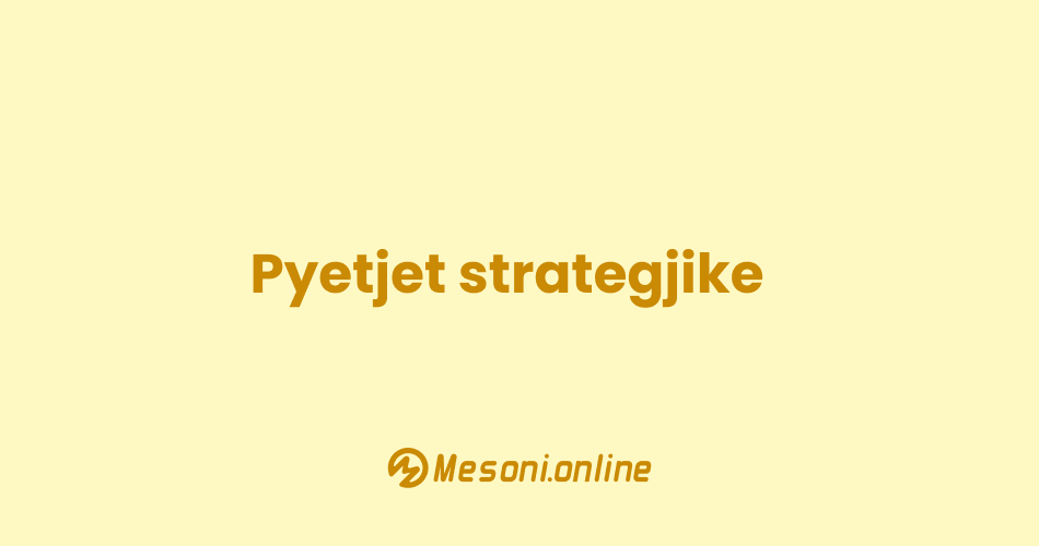 Pyetjet strategjike