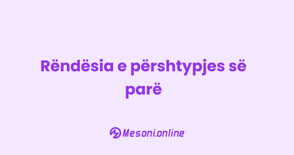 Rëndësia e përshtypjes së parë