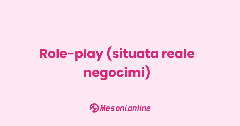 Role-play (situata reale negocimi)