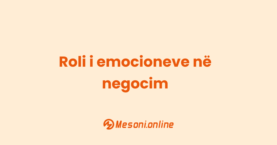 Roli i emocioneve në negocim