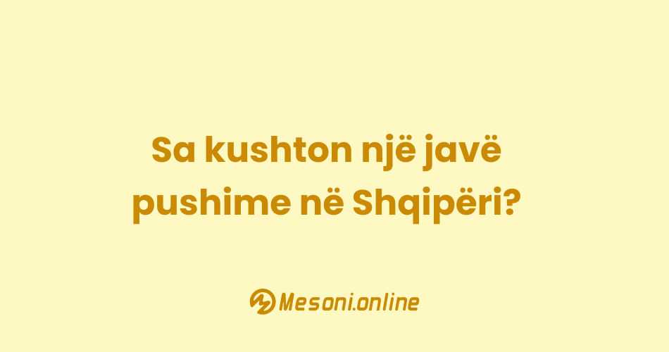 Sa kushton një javë pushime në Shqipëri?