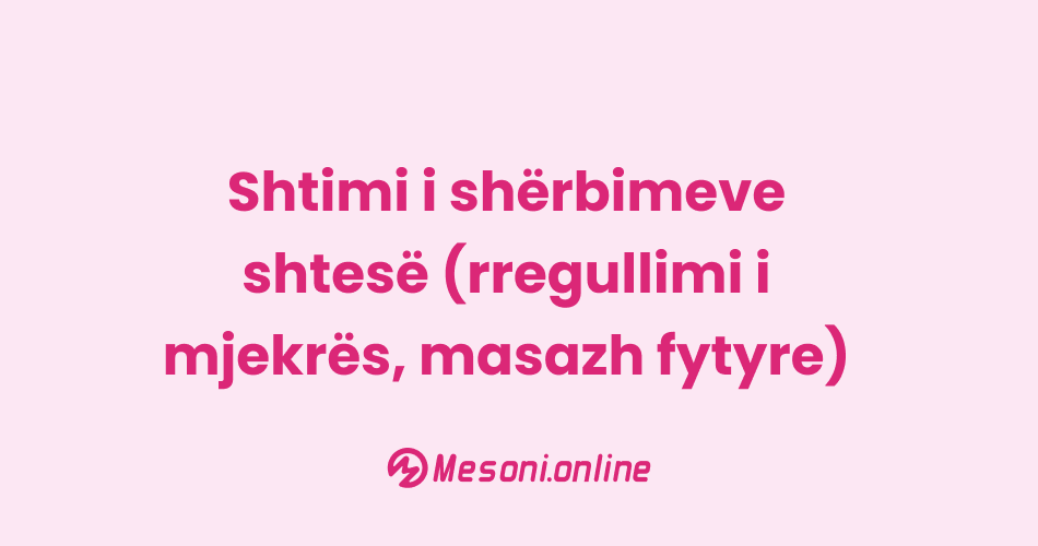 Shtimi i shërbimeve shtesë (rregullimi i mjekrës, masazh fytyre)