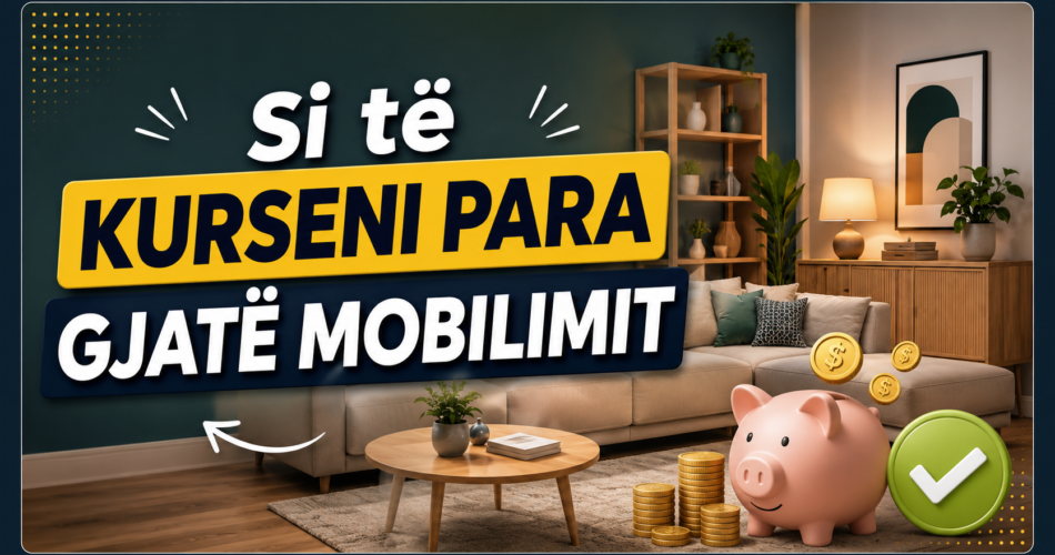 Si të kurseni para gjatë mobilimit