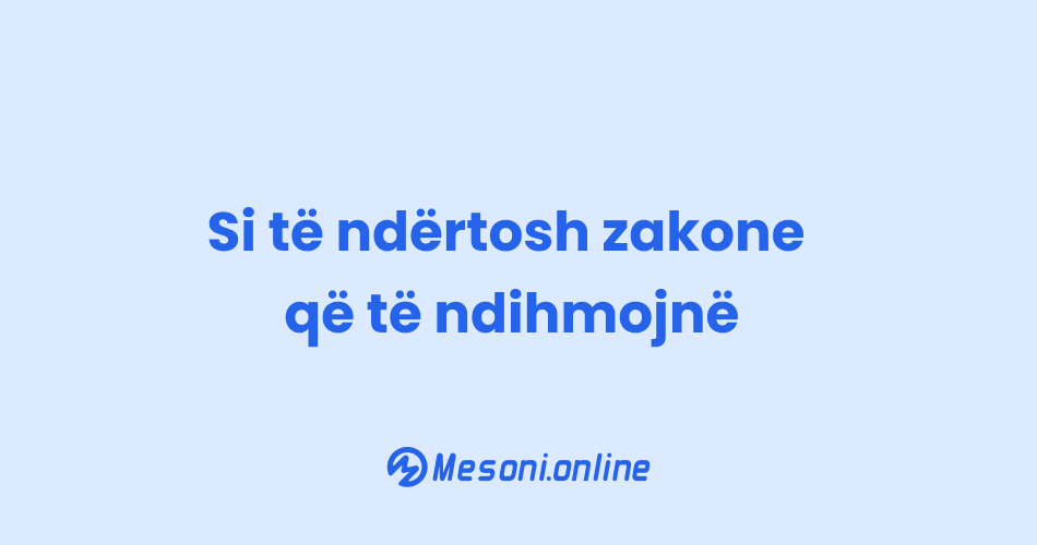 Si të ndërtosh zakone që të ndihmojnë