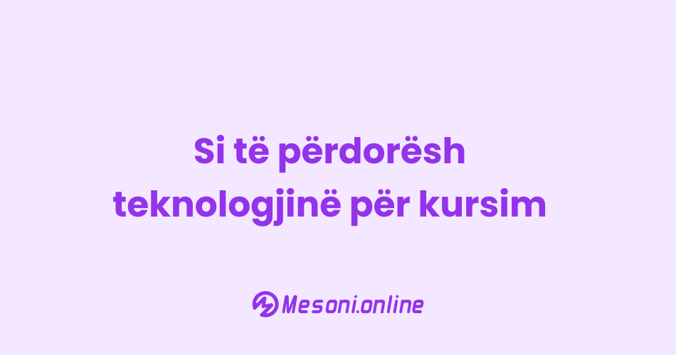 Si të përdorësh teknologjinë për kursim