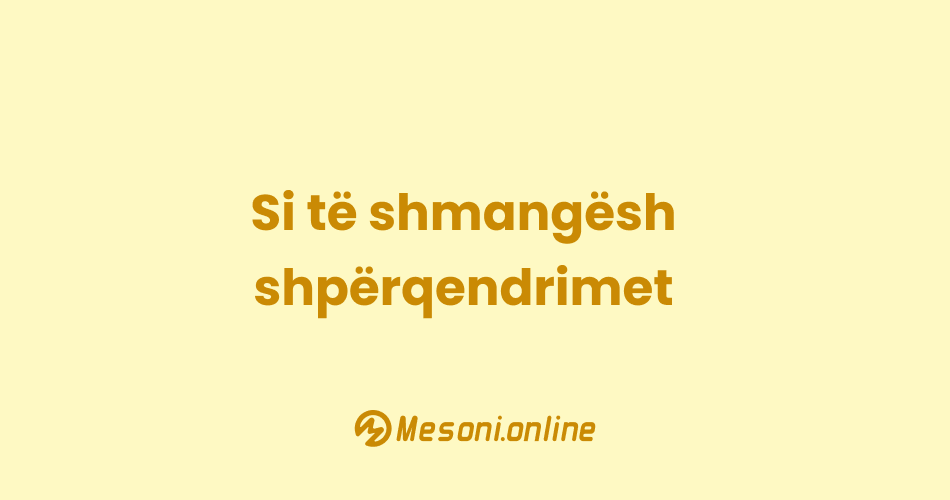 Si të shmangësh shpërqendrimet