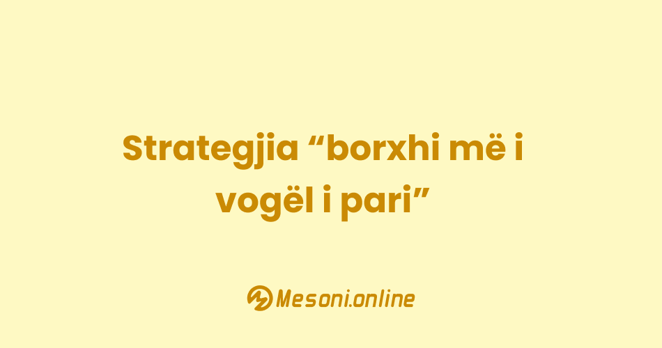 Strategjia “borxhi më i vogël i pari”